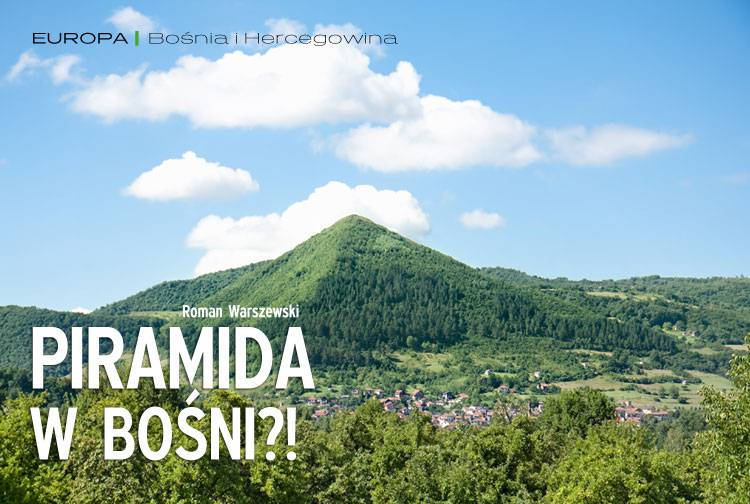 Piramida w Bośni?!